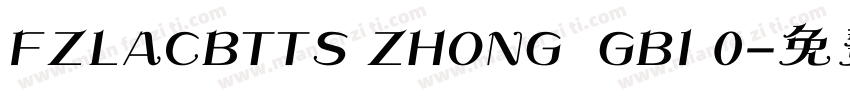 FZLACBTTS ZHONG  GB1 0字体转换